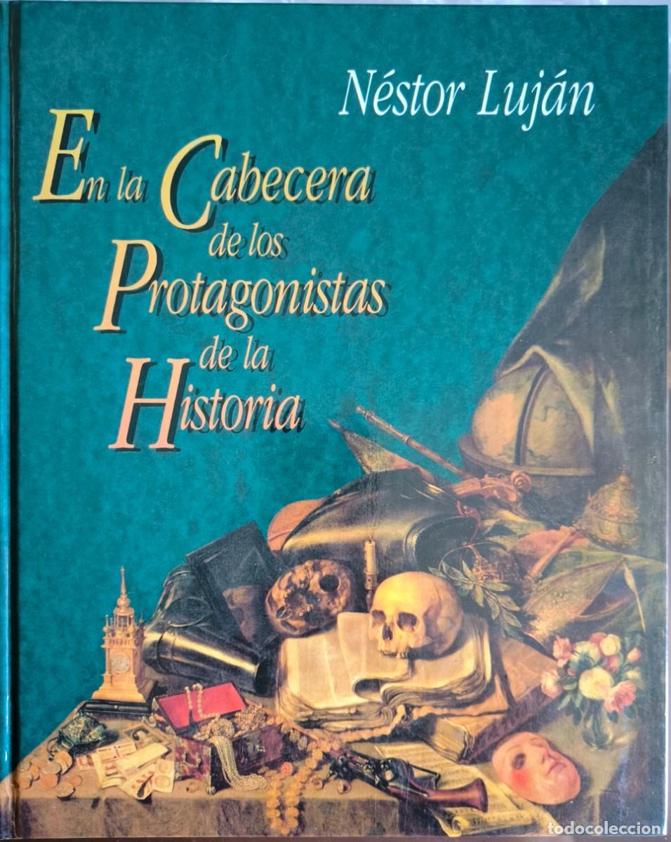 Libros de segunda mano: En la Cabecera de los Protagonistas de la Historia, de N&eacute;stor Luj&aacute;n