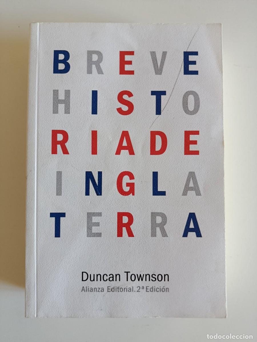 Libros de segunda mano: BREVE HISTORIA DE INGLATERRA. DUNCAN TOWNSON. ALIANZA EDITORIAL. 2025