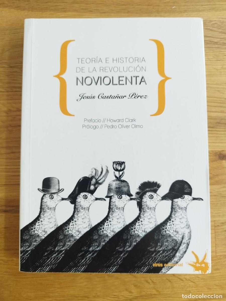 Libros de segunda mano: Teor&iacute;a e historia de la revoluci&oacute;n noviolenta, Jes&uacute;s Gasta&ntilde;ar P&eacute;rez (PREGUNTAR DISPONIBILIDAD)