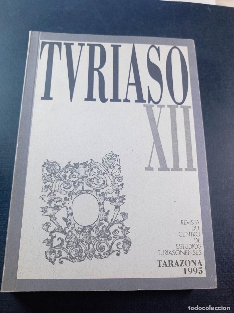 Libros de segunda mano: TURIASO XII. REVISTA DEL CENTRO DE ESTUDIOS TURIASONENSES, TARAZONA, 1995. VER +++