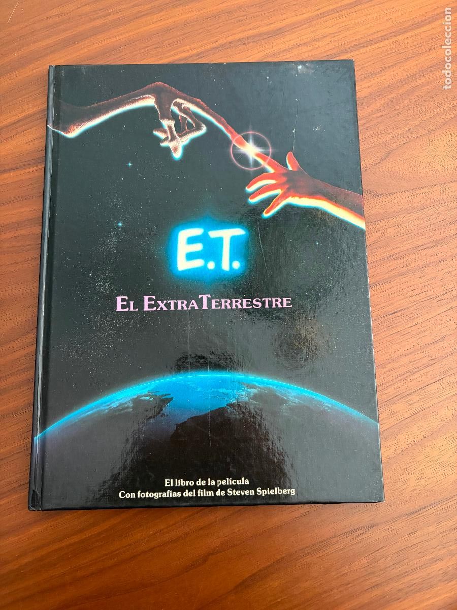 Libros de segunda mano: E.T EL EXTRA TERRESTRE , EL LIBRO DE LA PEL&Iacute;CULA , CON FOTOGRAF&Iacute;AS DEL FILM DE SPIELBERG , A&Ntilde;O 1982