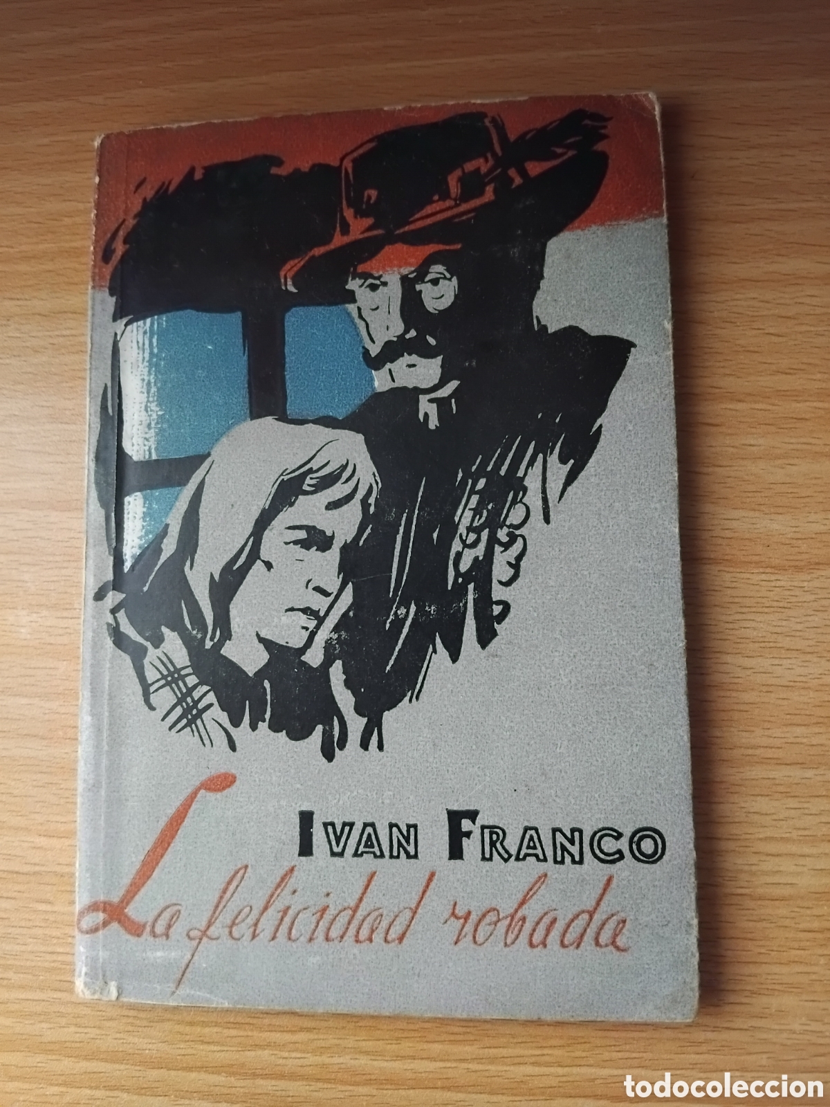 Libros de segunda mano: La felicidad robada;Ivan Franco;Ediciones en Lenguas Extranjeras;1958