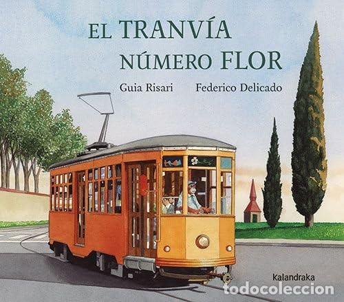 Livres d'occasion: El tranv&iacute;a n&uacute;mero Flor (Obras de autor/a)