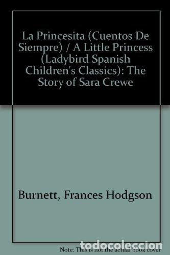 Libros de segunda mano: La Princesita/a Little Princess: The Story of Sara Crewe: 2 (Spanish children's classics)
