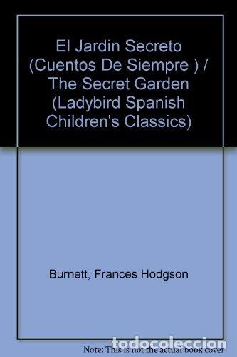 Libros de segunda mano: El Jardin Secreto/the Secret Garden: 10 (Spanish children's classics)