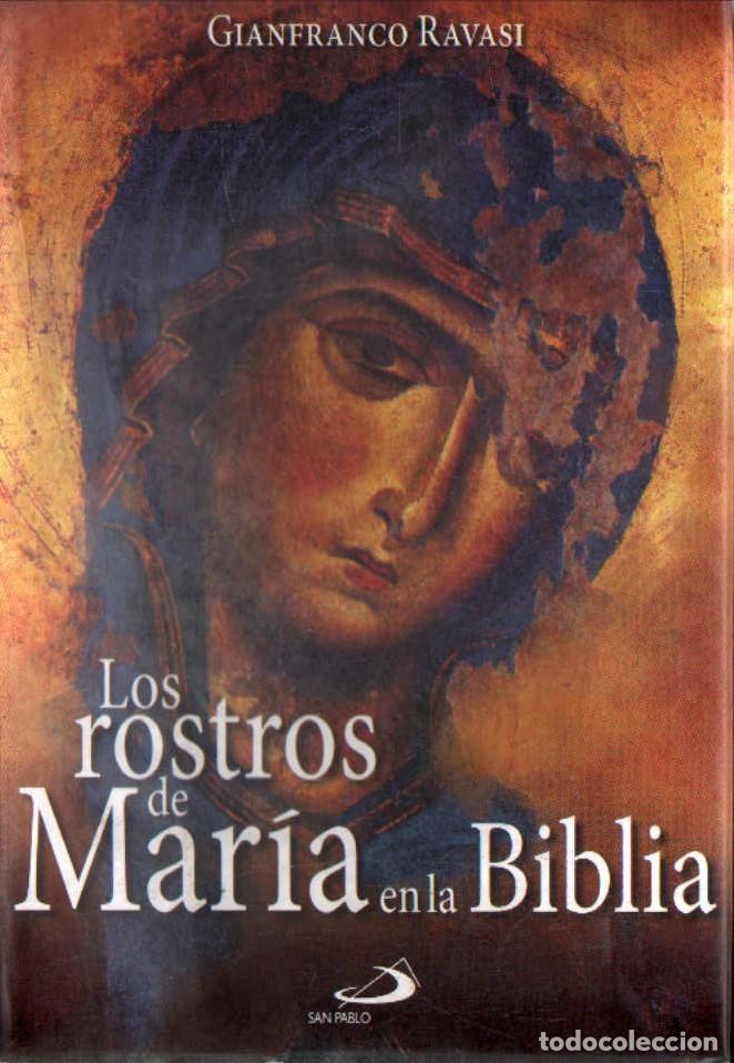 Libros de segunda mano: LOS ROSTROS DE MARIA EN LA BIBLIA. RAVASI, GIANFRANCO. A-RE-2508