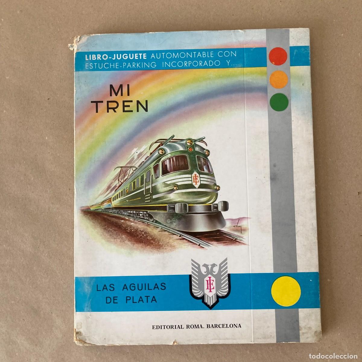 Libros de segunda mano: LIBRO-JUGUETE MI TREN, AVENTURA ALREDEDOR DEL MUNDO, LAS &Aacute;GUILAS DE PLATA, ED. ROMA, BARCELONA
