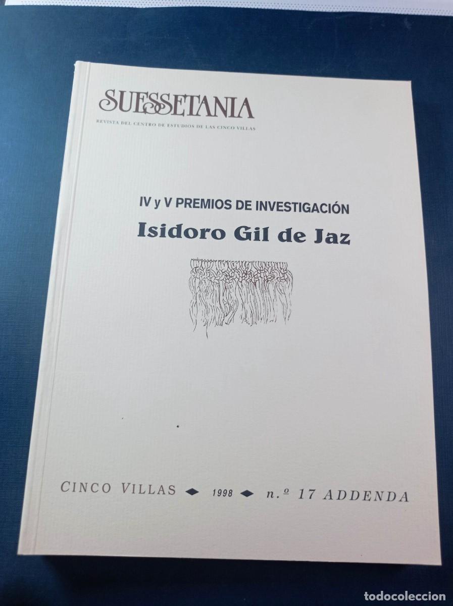 Libros de segunda mano: SUESSETANIA N&ordm; 17 ADDENDA. REVISTA CENTRO ESTUDIOS DE LAS CINCO VILLAS. 1998. ISIDORO GIL DE JAZ +++