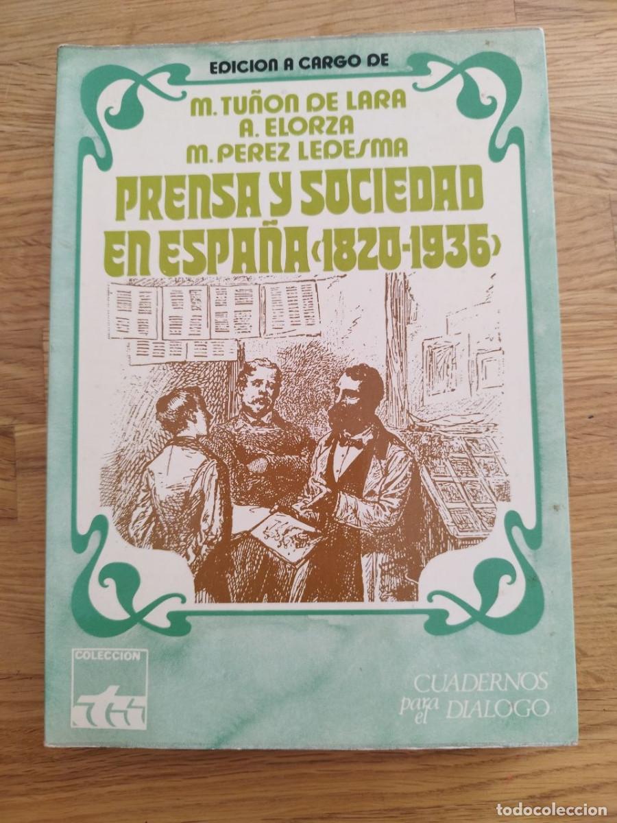 Libros de segunda mano: Prensa y sociedad en Espa&ntilde;a (1820-1936), VV. AA. (PREGUNTAR DISPONIBILIDAD)