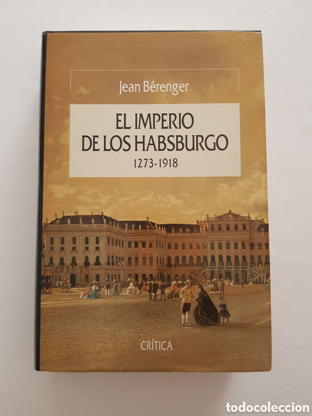 Libros de segunda mano: EL IMPERIO DE LOS HABSBURGO (1273 - 1918). Jean B&eacute;renger. Editorial Cr&iacute;tica