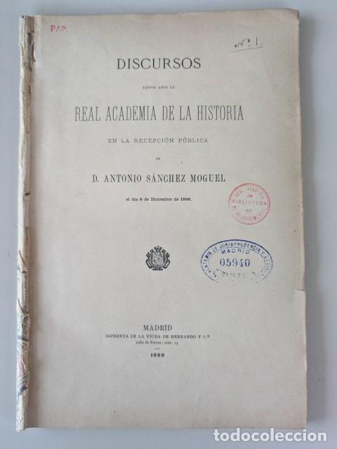 Libros de segunda mano: 1888 DISCURSOS REAL ACADEMIA DE LA HISTORIA - ANTONIO SANCHEZ MOGUEL - REGIONALISMO CATALAN-GALLEGO
