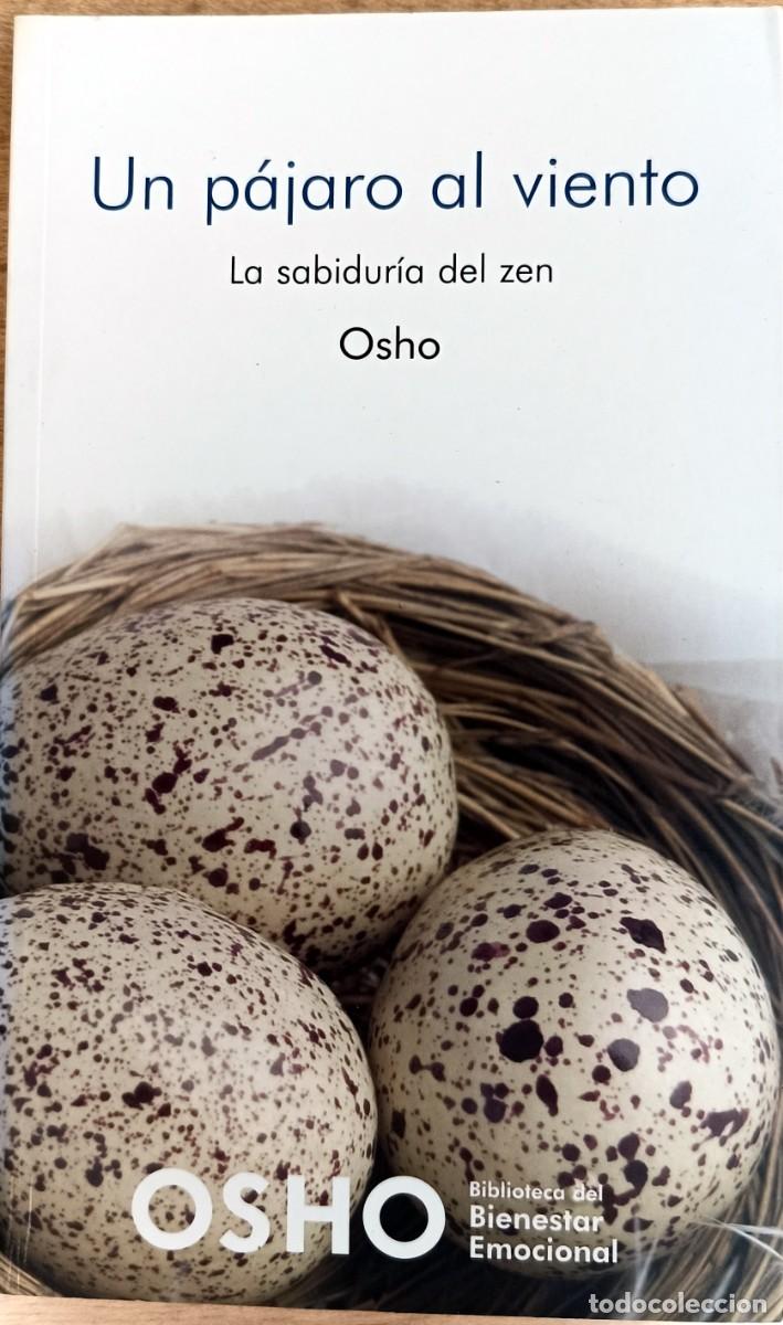 Libros de segunda mano: OSHO. UN P&Aacute;JARO AL VIENTO. LA SABIDUR&Iacute;A DEL ZEN.