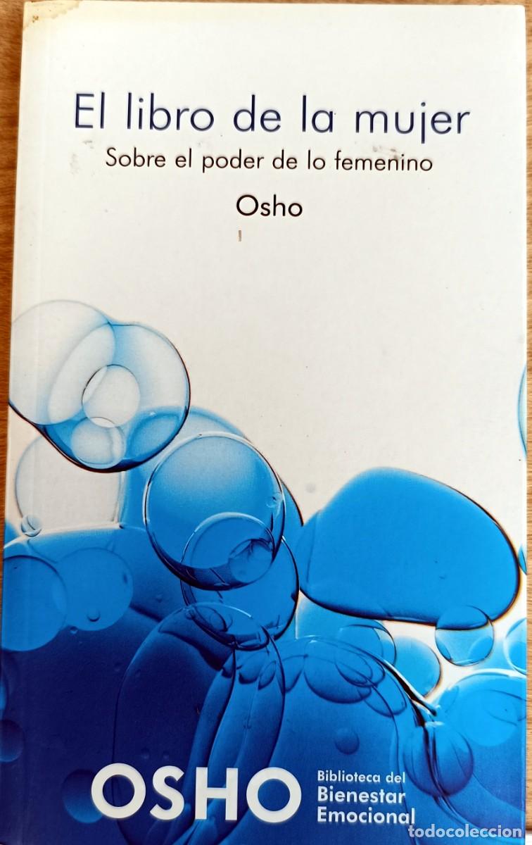 Libros de segunda mano: OSHO. EL LIBRO DE LA MUJER. SOBRE EL PODER DE LO FEMENINO.
