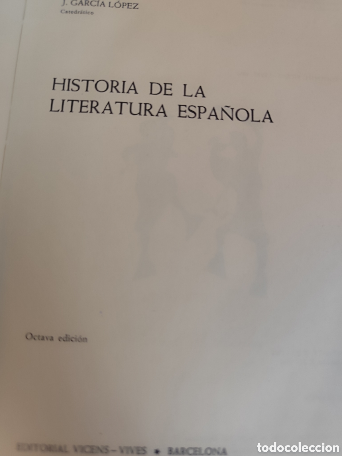 Libros de segunda mano: HISTORIA DE LA LITERATURA ESPA&Ntilde;OLA. J. GARCIA LOPEZ RF 593