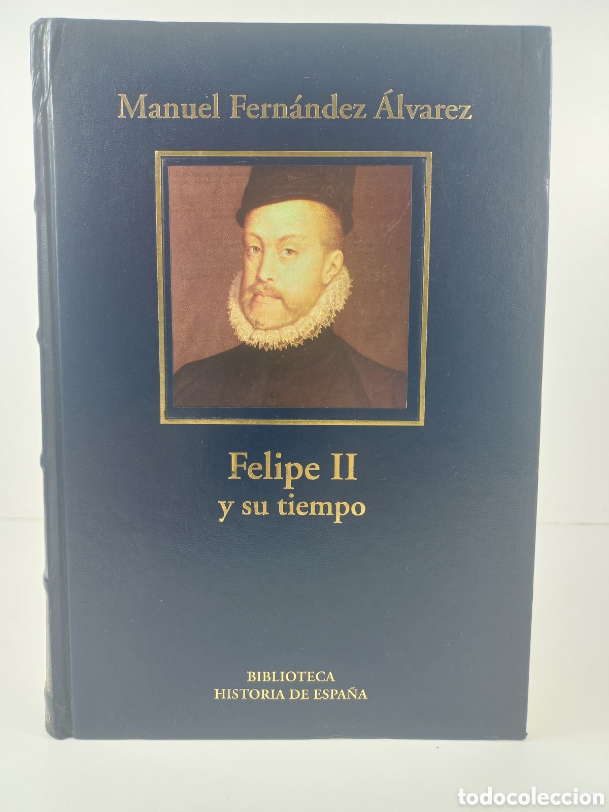 Libros de segunda mano: Felipe II y su tiempo. Manuel Fern&aacute;ndez &Aacute;lvarez. Biblioteca Historia de Espa&ntilde;a, 2005.