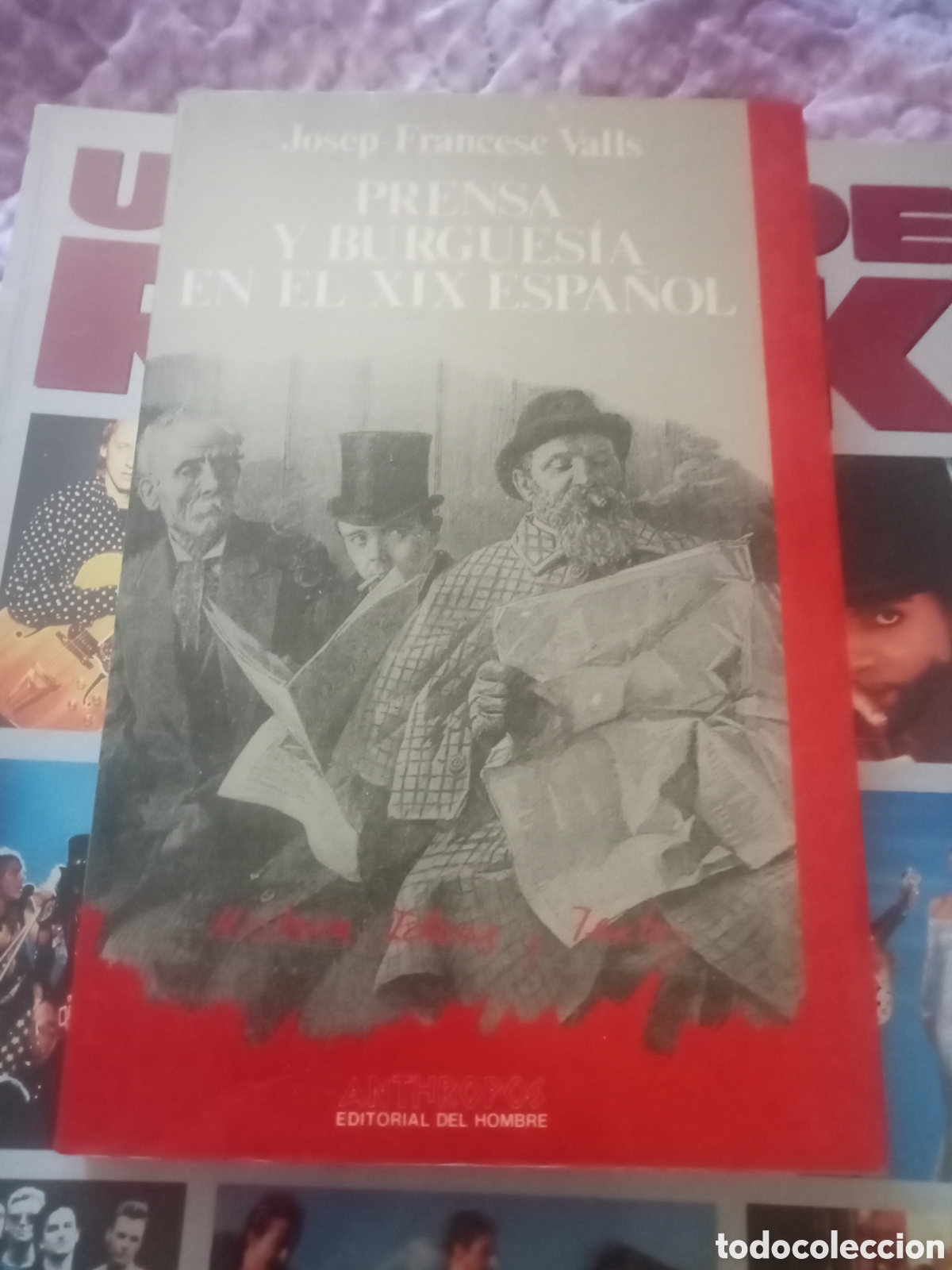 Libros de segunda mano: Josep Francesc Valls, Prensa y burgues&iacute;a. Anthropos 1988