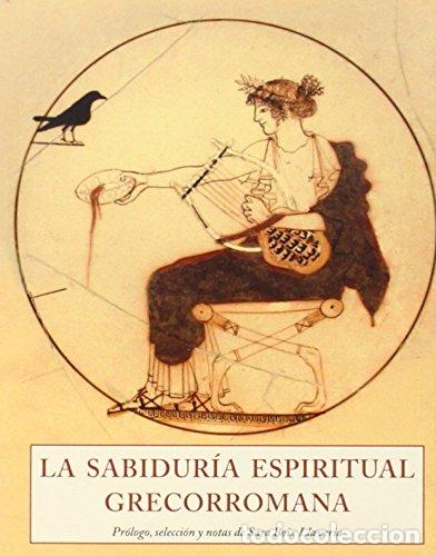 Libros de segunda mano: La Sabidur&iacute;a Espiritual Grecorromana (LOS PEQUE?OS LIBROS DE LA SABIDURIA)