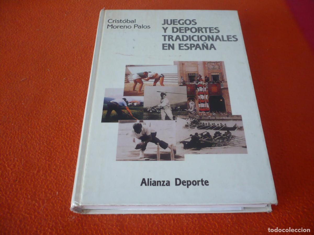 Libros de segunda mano: JUEGOS Y DEPORTES TRADICIONALES EN ESPA&Ntilde;A ( CRISTOBAL MORENO PALOS) HISTORIA LUCHA LOCOMOCION FUERZA