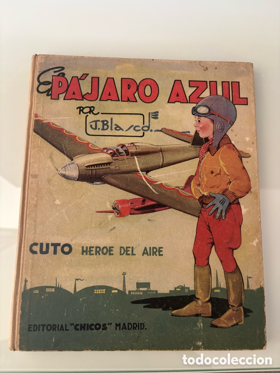 Libros de segunda mano: CUTO &ndash; EL P&Aacute;JARO AZUL &ndash; JES&Uacute;S BLASCO &ndash; EDITORIAL CHICOS 1942 &ndash; ORIGINAL