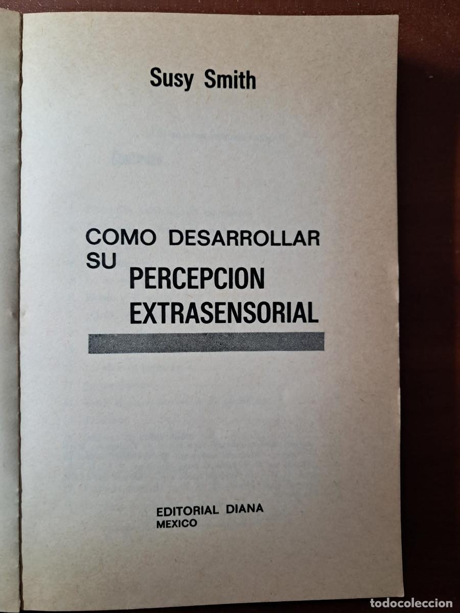 Libros de segunda mano: COMO DESARROLLAR SU PERCEPCION EXTRASENSORIAL - SUSY SMITH - Foto 3
