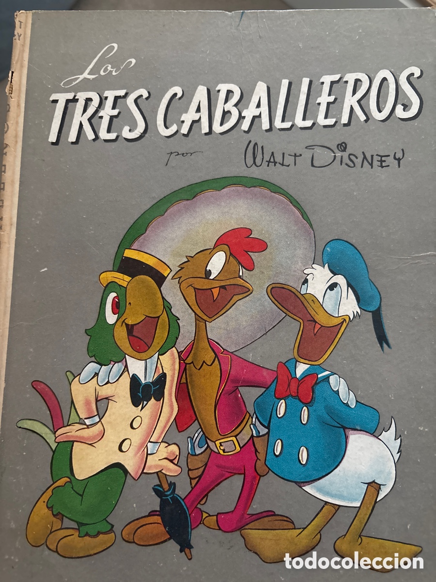 Libros de segunda mano: LOS TRES CABALLEROS &ndash; WALT DISNEY &ndash; J.M. RIEUSSET &ndash; EDICI&Oacute;N ANTIGUA 1946
