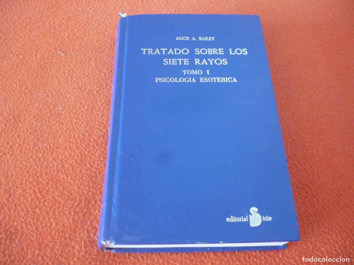 Libros de segunda mano: TRATADO SOBRE LOS SIETE RAYOS TOMO I PSICOLOGIA ESOTERICA ( ALICE A. BAILEY ) SIRIO