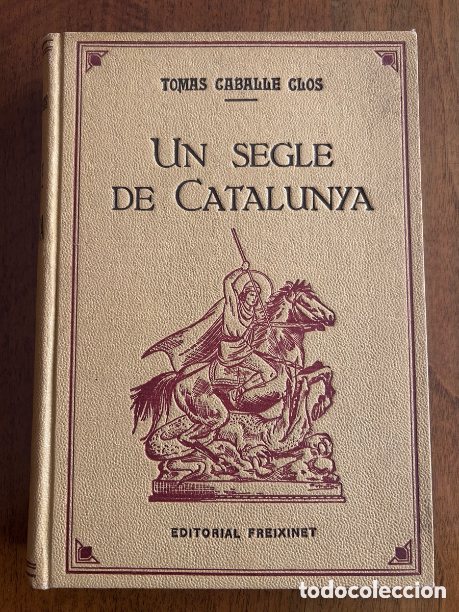 Libros de segunda mano: Un segle de Catalunya - Tom&agrave;s Caball&eacute; i Clos (1947)