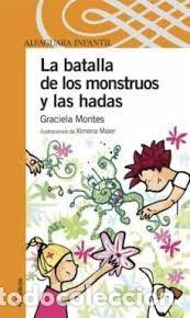 Libros de segunda mano: La Batalla de los Monstruos y las Hadas - Graciela Montes - Santillana Educaci&oacute;n - Infantil. Serie N