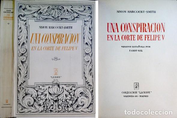 Libros de segunda mano: HARCOURT-SMITH, Simon. Una conspiraci&oacute;n en la Corte de Felipe V: Alberoni. Madrid, La Nave, (1944)