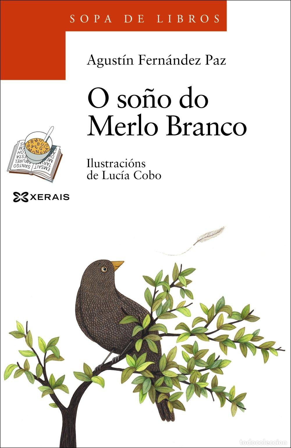 Libros de segunda mano: O So&ntilde;o Do Merlo Branco - Luc&iacute;a Cobo - Edici&oacute;ns Xerais - Infantil e Xuvenil - Sopa de Libros