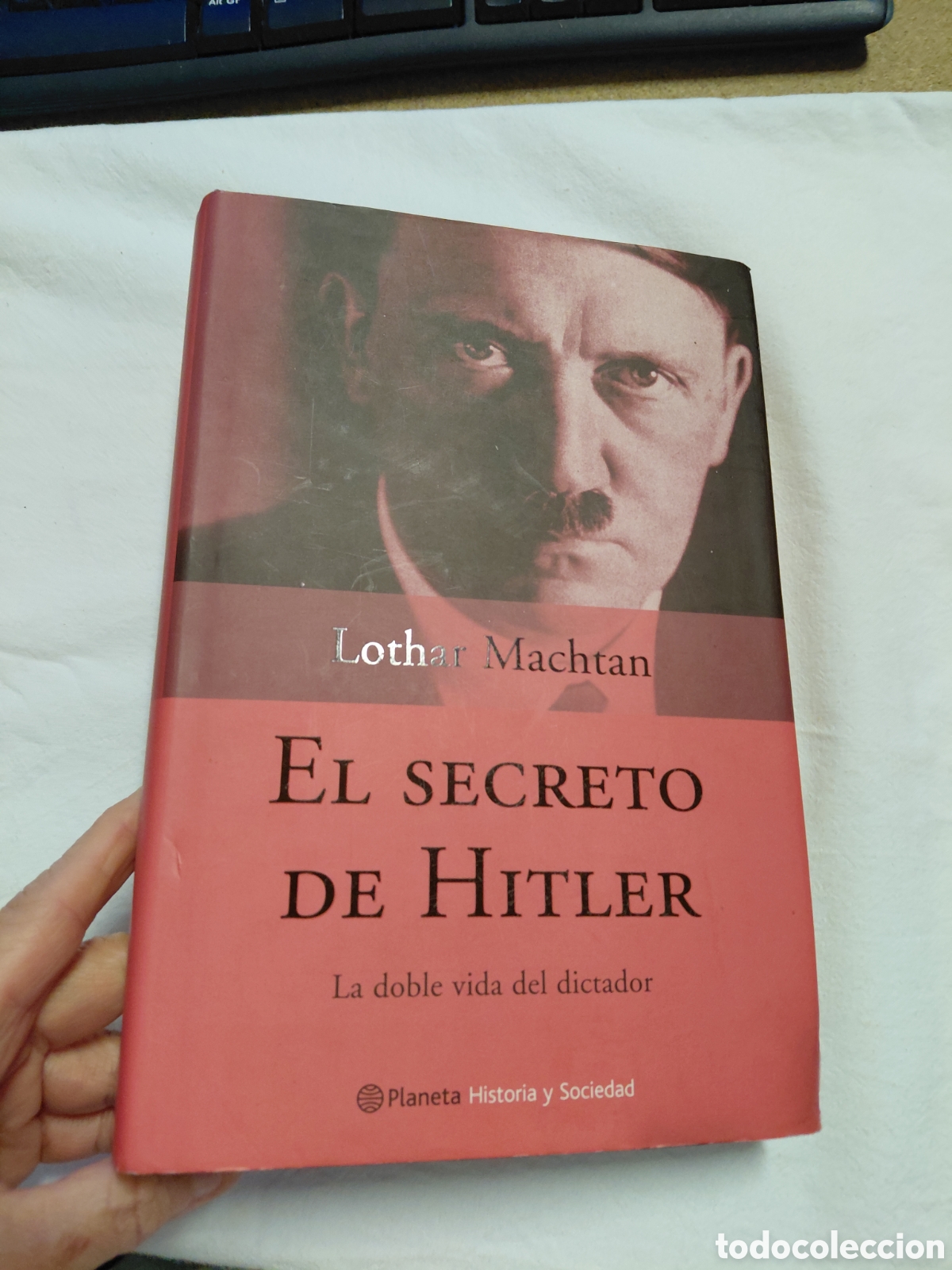 Libros de segunda mano: EL SECRETO DE HITLER.LA DOBLE VIDA DEL DICTADOR.LOTHAR MACHTAN.PLANETA 2001