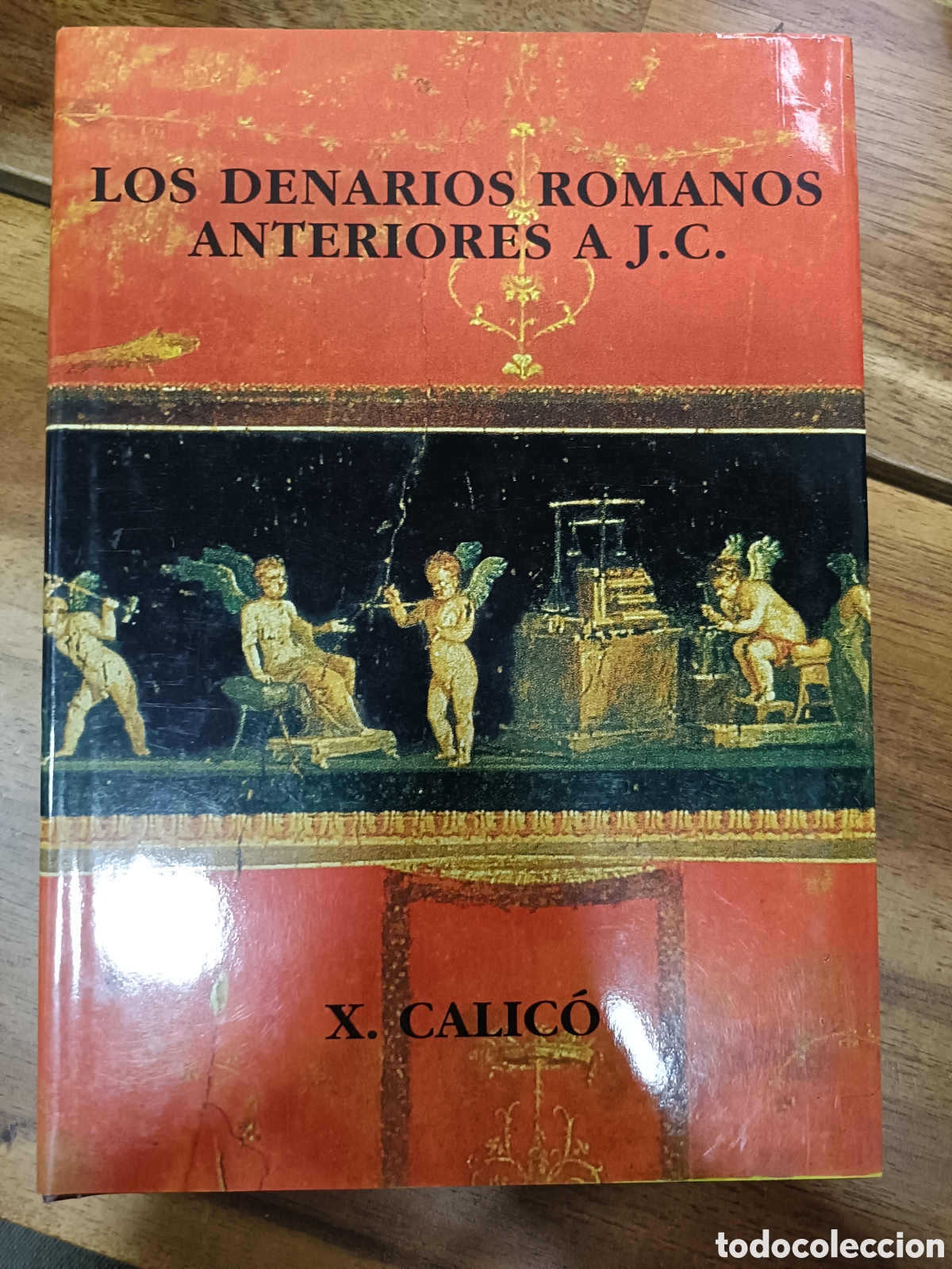 Second hand books: Los denarios romanos anteriores a J.C., X. & F. Calic&oacute;, Editorial X. y F. Calic&oacute;, 2001 (3&ordf; edici&oacute;n)