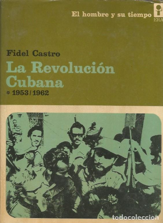 Libros de segunda mano: LA REVOLUCI&Oacute;N CUBANA - FIDEL CASTRO