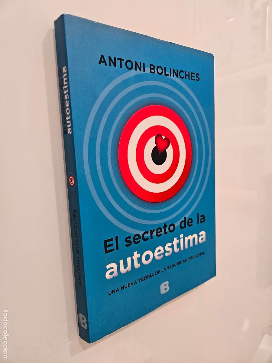 Libros de segunda mano: El secreto de la autoestima | Bolinches, Antoni | Editorial Ediciones B, 2015