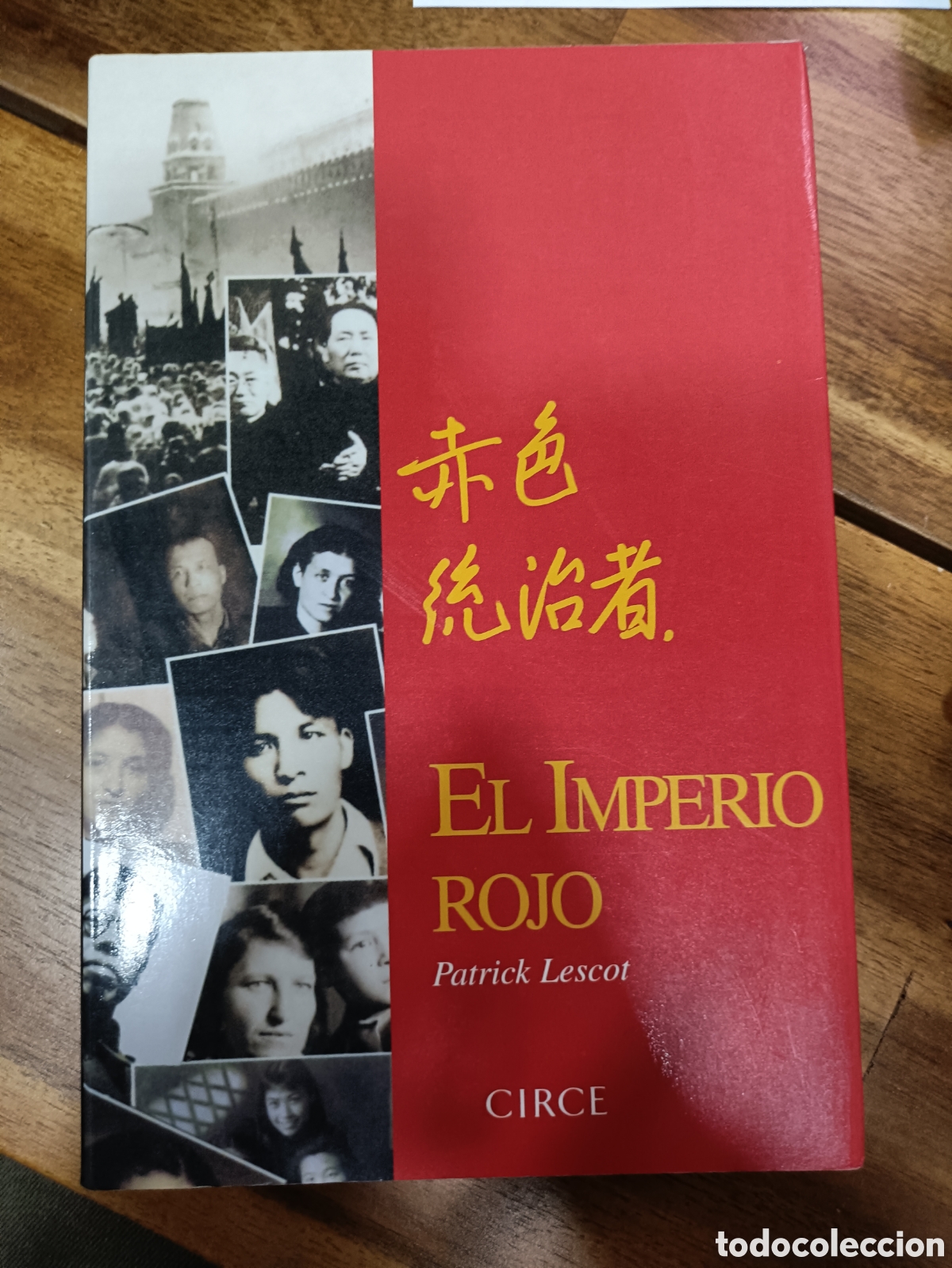 Libros de segunda mano: El Imperio Rojo, Patrick Lescot, CIRCE, Historia, 2000 primera edici&oacute;n china Mao tse tung