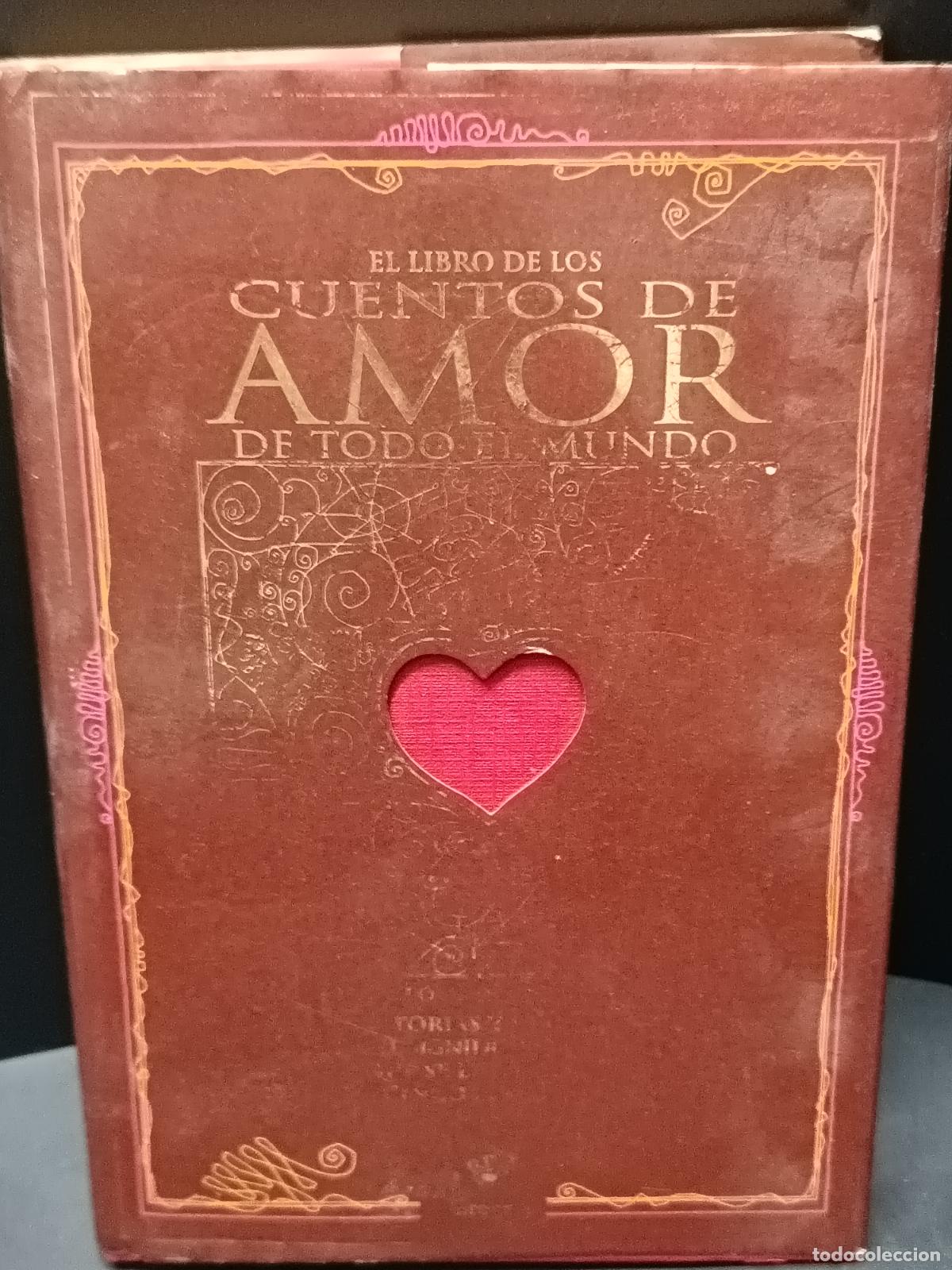 Libros de segunda mano: El libro de los CUENTOS DE AMOR de todo el mundo. LEYENDAS e Historias del significado del amor en l
