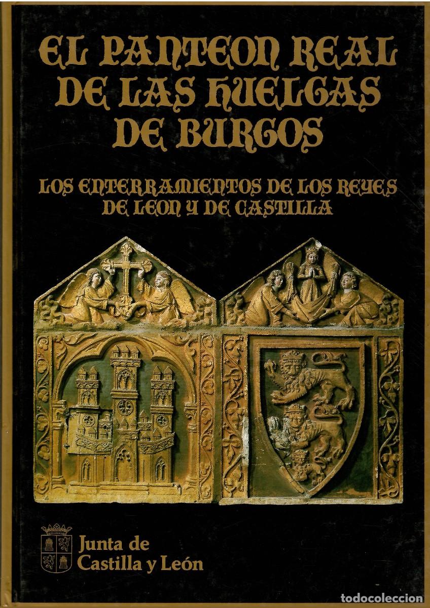 Libros de segunda mano: EL PANTE&Oacute;N REAL DE LAS HUELGAS DE BURGOS