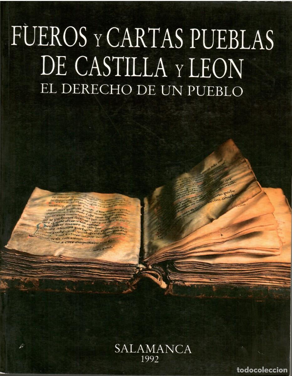 Libros de segunda mano: FUEROS Y CARTAS PUEBLAS DE CASTILLA Y LE&Oacute;N. EL DERECHO DE UN PUEBLO