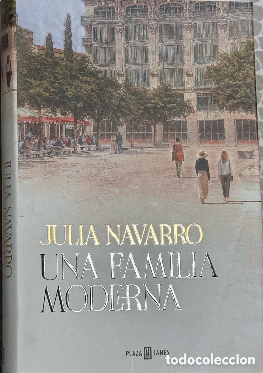 Libros de segunda mano: UNA FAMILIA MODERNA &ndash; JULIA NAVARRO &ndash; TAPA DURA &ndash; COMO NUEVO
