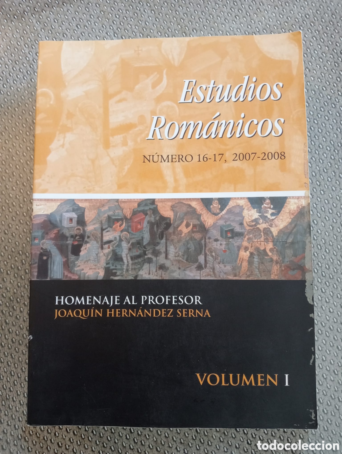Libros de segunda mano: Estudios rom&aacute;nicos. Numero 16-17 , 2007-2008 - Homenaje al profesor Joaquin Hernandez Serna
