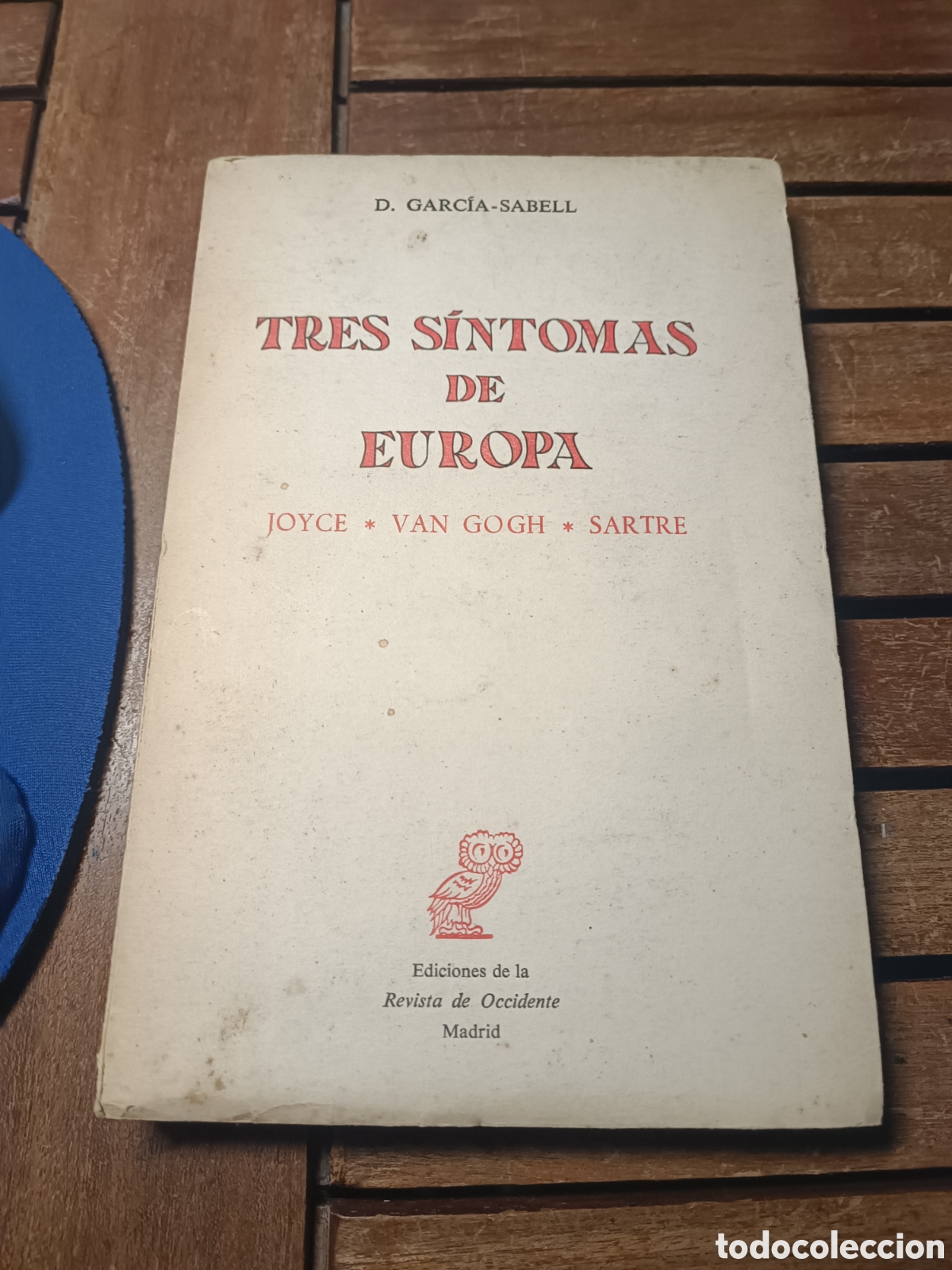 Libros de segunda mano: Tres s&iacute;ntomas de europa Garc&iacute;a Sabell Joyce van gogh Sartre revista de occidente 1968
