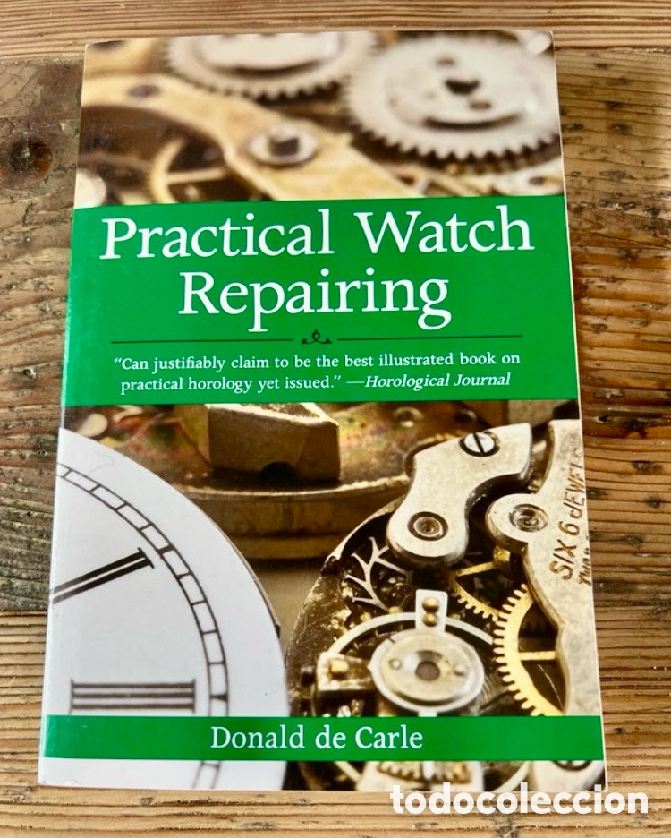 Libros de segunda mano: Practical Watch Repairing. Donald de Carle.