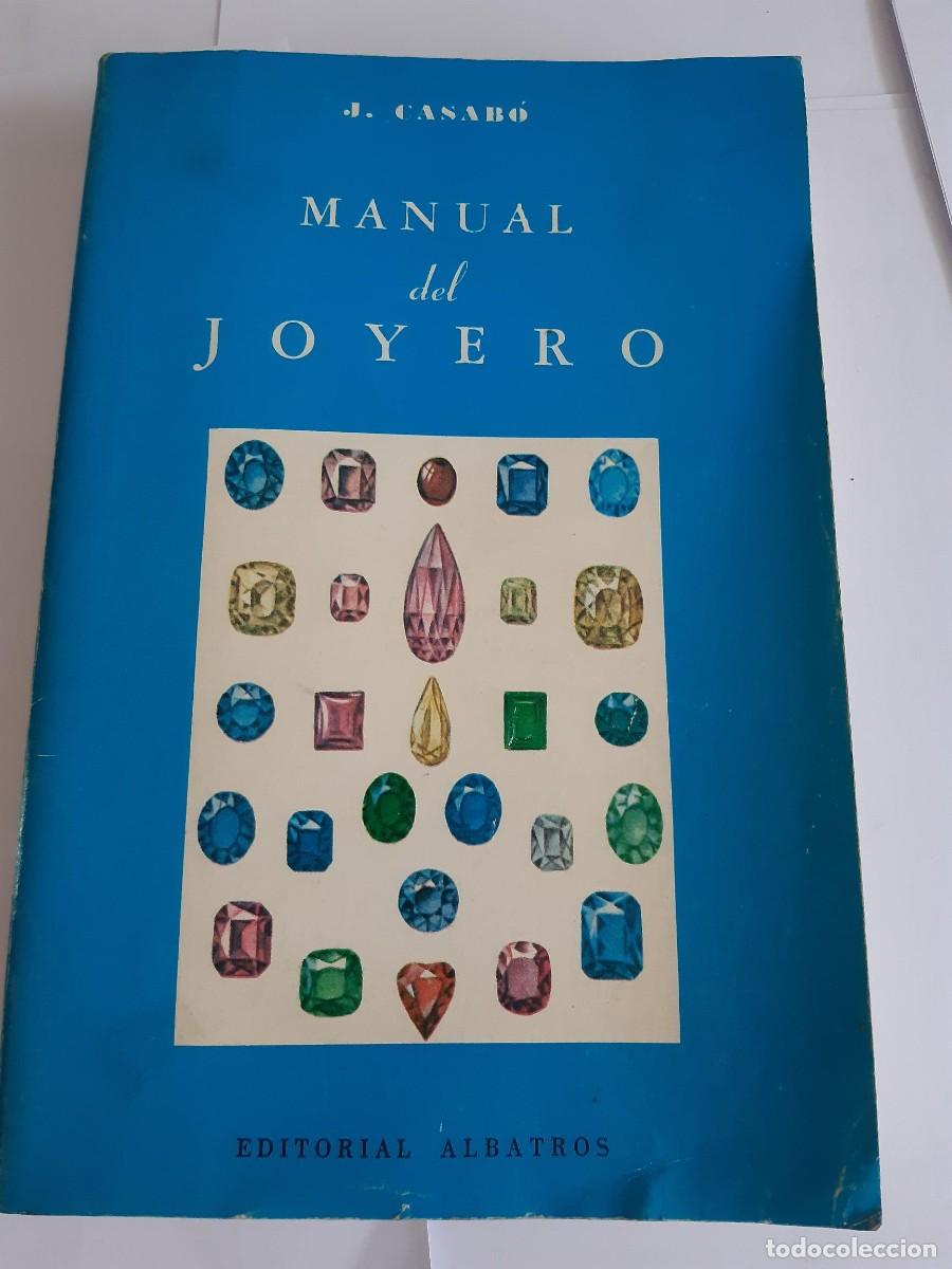 Libros de segunda mano: MANUAL DEL JOYERO - CASABO, J / JOYERIA