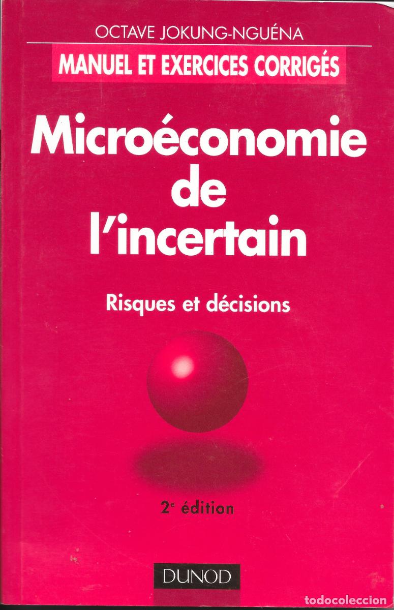 Libros de segunda mano: O. Jokung-Ngu&eacute;na - Micro&eacute;conomie de l'incertain Ed. Dunod 2&ordf; ed. 2001