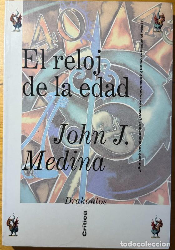 Libros de segunda mano: El reloj de la edad - John J. Medina - Drakontos - Envejecimiento
