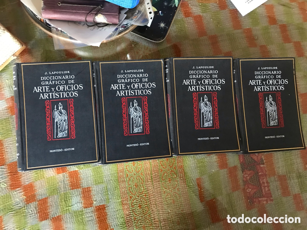 Libros de segunda mano: Diccionario gr&aacute;fico de arte y oficios art&iacute;sticos cuatro tomos. J. Lapoulide