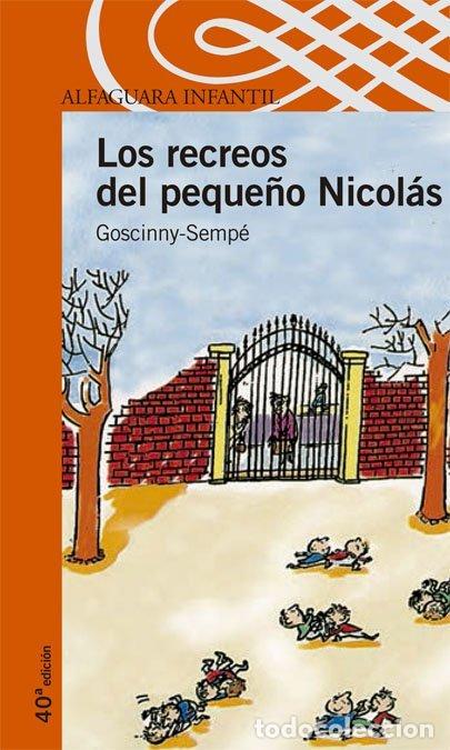 Libros de segunda mano: Los Recreos del Peque&ntilde;o Nicolas - Esther Benitez - Santillana Educaci&oacute;n - Infantil. Serie Naranja