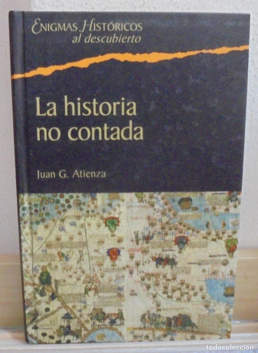 Libros de segunda mano: La historia no contada. Juan G. Atienza
