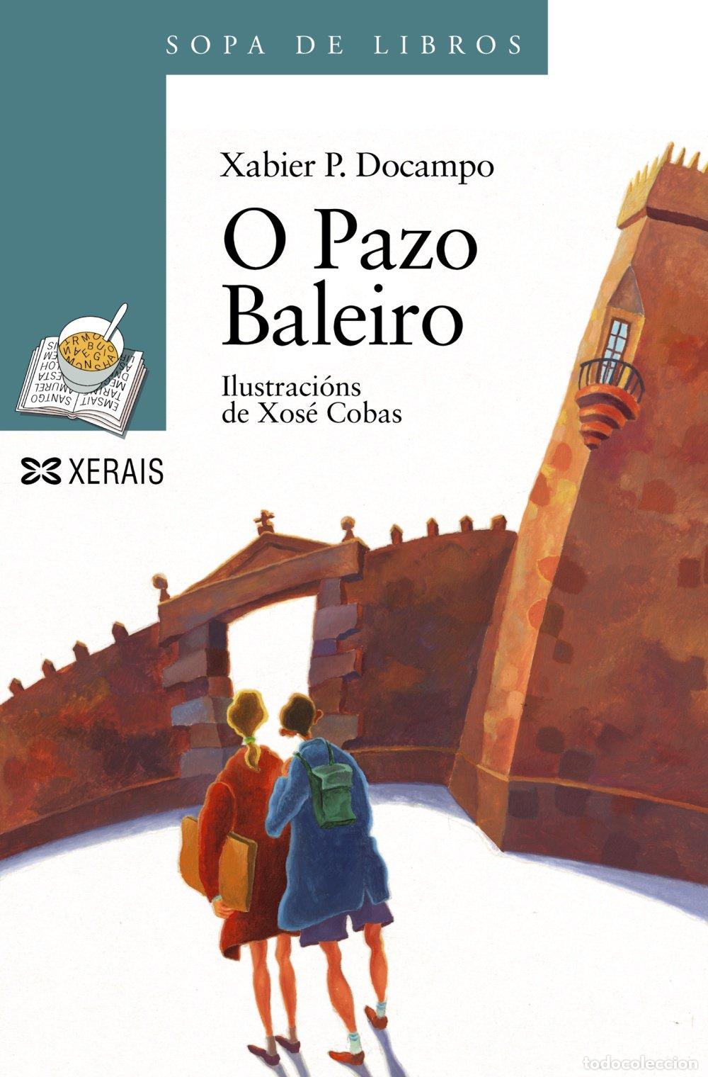 Gebrauchte B&uuml;cher: O Pazo Baleiro - Xabier P. Docampo - Edici&oacute;ns Xerais - Infantil e Xuvenil - Sopa de Libros