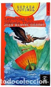 Libros de segunda mano: Leyendas del Planeta Th&aacute;myris - Joan Manuel Gisbert - Espasa-calpe - Juvenil, 2405